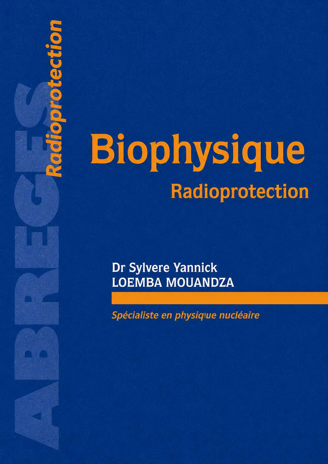 Couverture : Biophysique : Radioprotection
